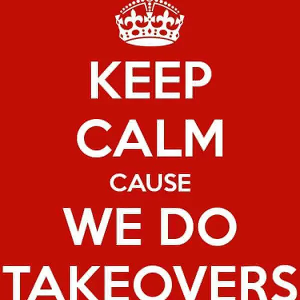 Keep Calm Cause We Do Takeovers Onetime