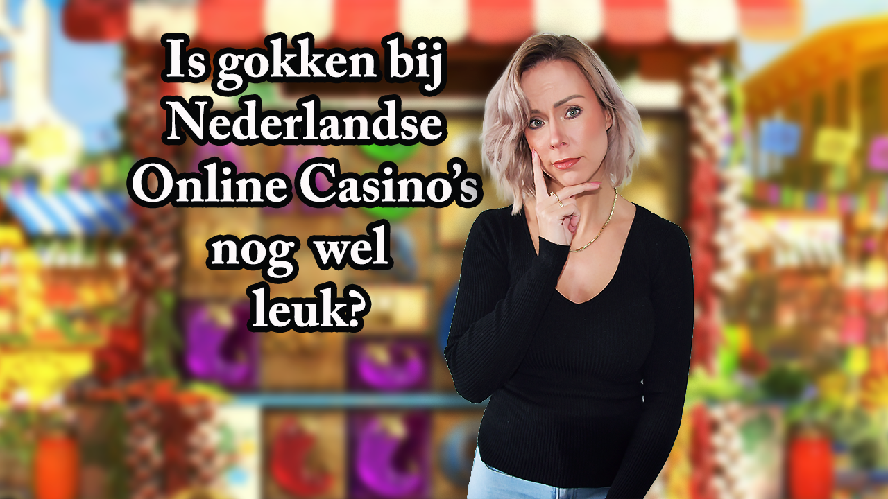 Is Gokken Bij Nederlandse Online Casino’S Nog Wel Leuk