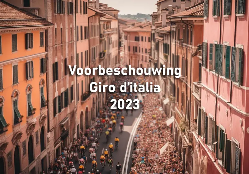 Voorbeschouwing Giro D Italia 2023