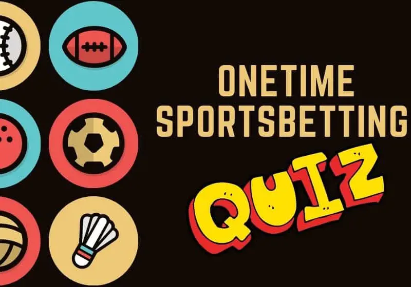 Onetime Sportsbetting Quiz